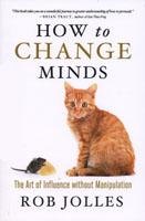 How to Change Minds