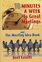 10 Minutes a Week to Great Meetings