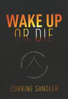 Wake Up or Die