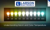 Understanding Kelvin and Color Temperature