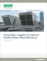 Using Data Loggers to Improve Chilled Water Plant Efficiency