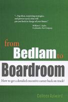 From Bedlam to Boardroom
